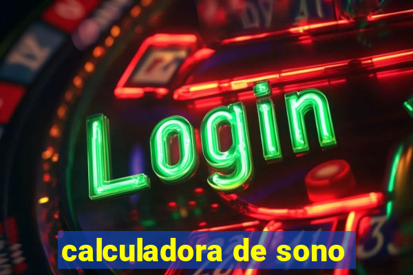 calculadora de sono